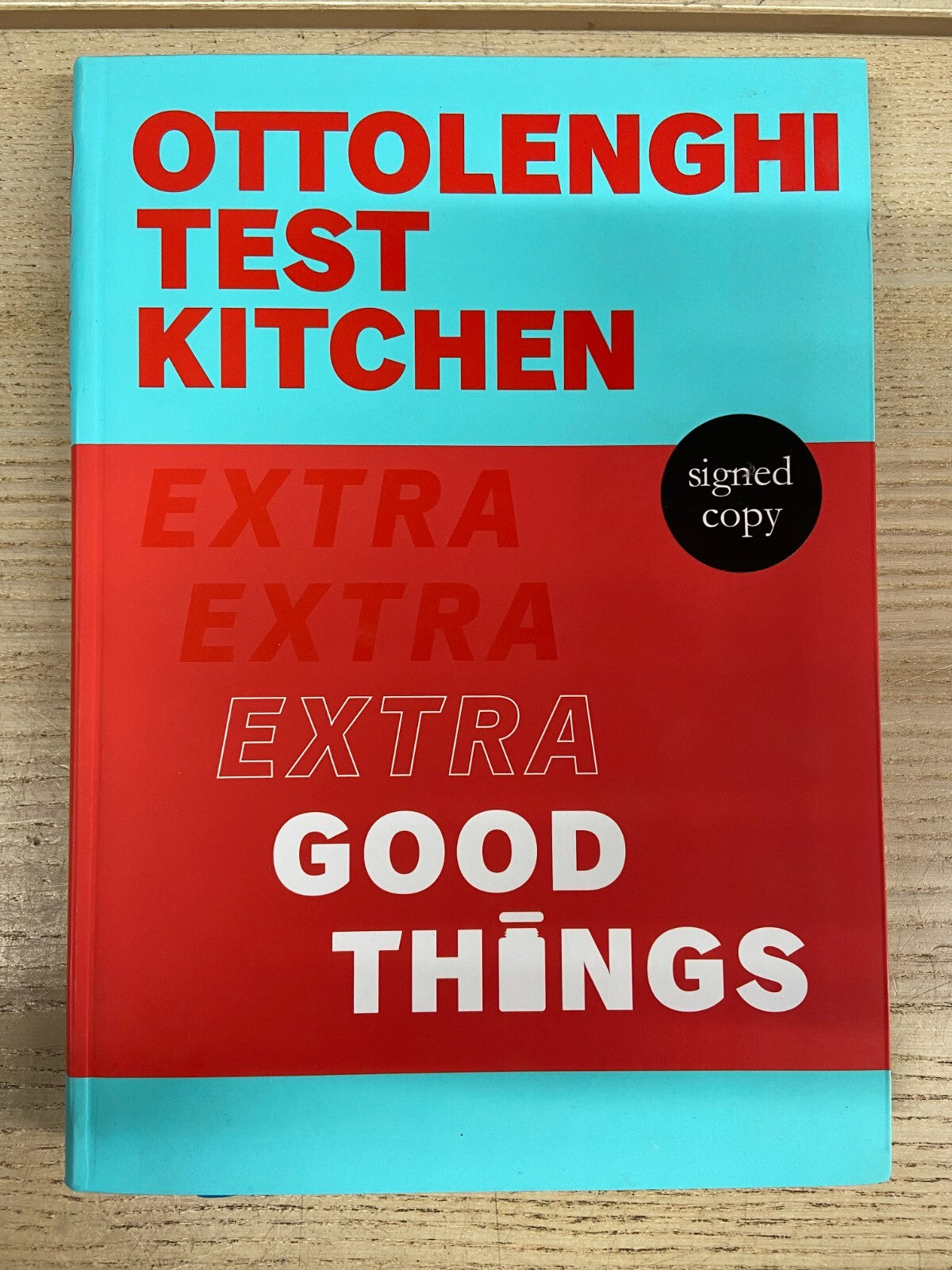 Ottolenghi Test Kitchen, Extra Good Things - N Murad & Yotam Ottolenghi - Signed