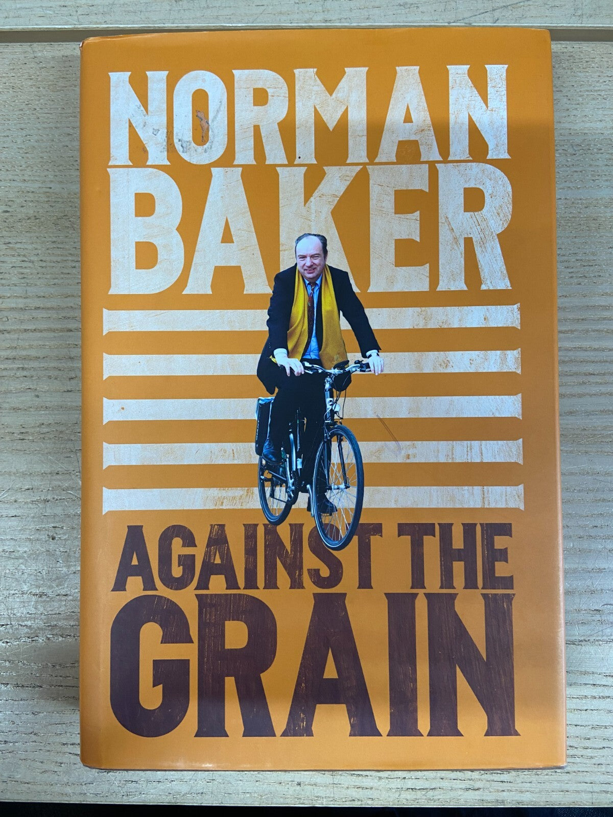 Against The Grain - Norman Baker - Signed