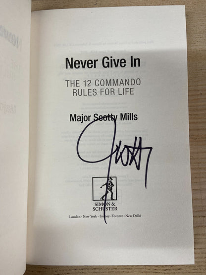 Never Give In - Scotty Mills - Signed Hardback