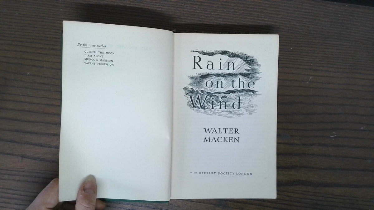 Rain on the wind, MACKEN, WALTER, 1952, Reprint Society Ltd.