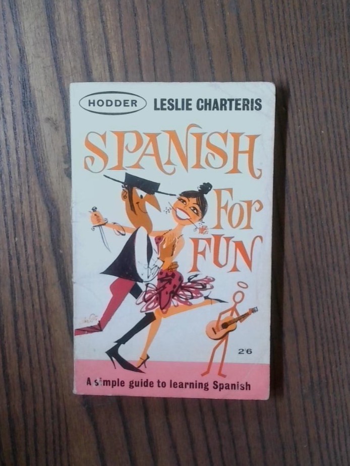 Spanish For Fun by Leslie Charteris First Edition 1964 Rare
