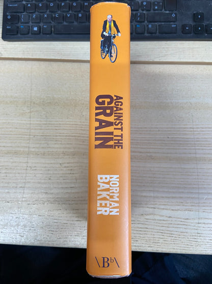 Against The Grain - Norman Baker - Signed