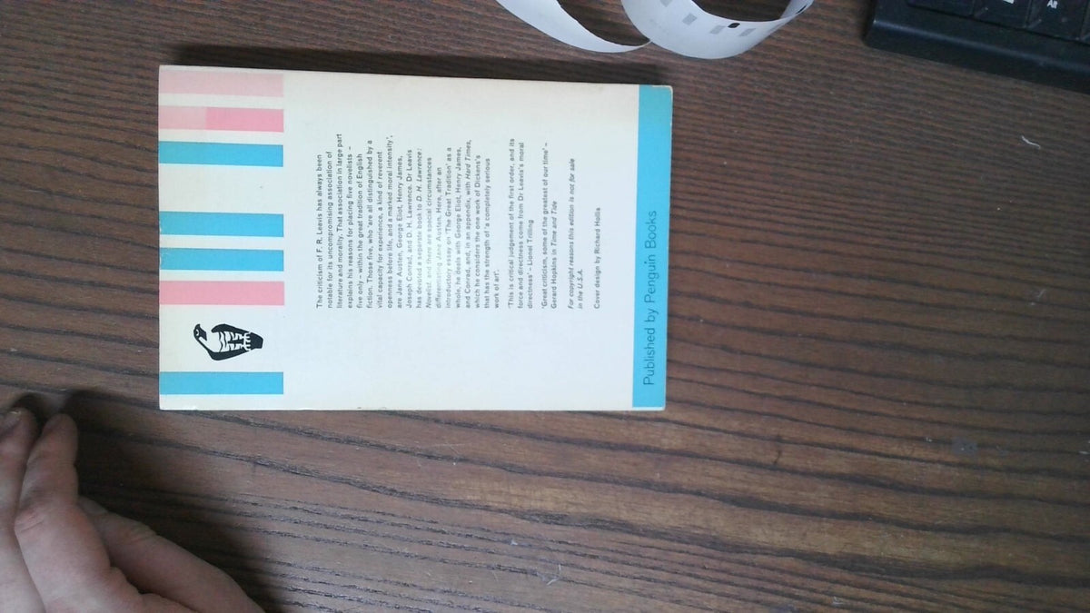 The Great Tradition by F R Leavis (Peregrine Books 1967)