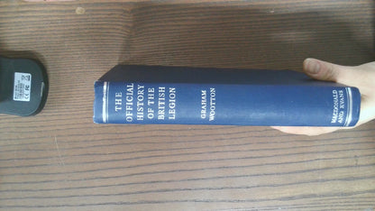 The Official History Of The British Legion, Graham Wootton, 1956, Macdonald