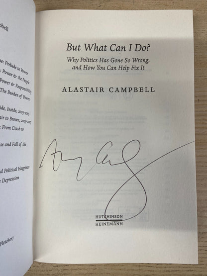 But What Can I Do? - Alastair Campbell - Signed