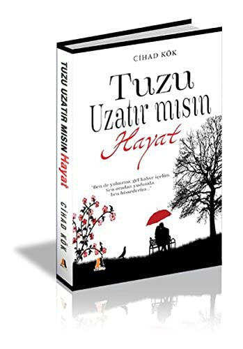 Tuzu Uzatir misin Hayat: “Ben de yalnizim; gel kahve içelim. Sen oradan yudumla, ben hissederim...”