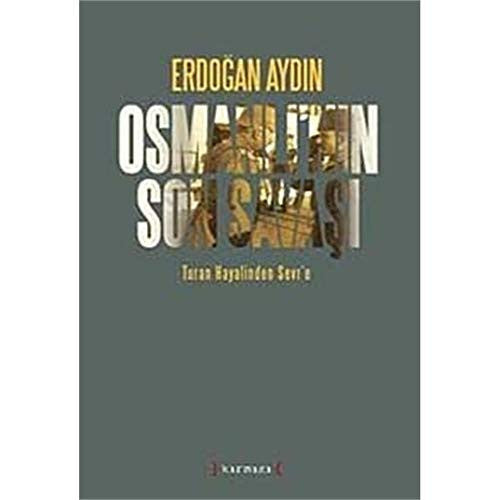 OSMANLININ SON SAVASI