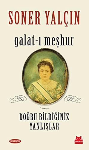 Galat-i Meshur: Dogru Bildiginiz Yanlislar