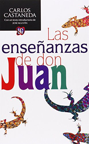 Las enseñanzas de don Juan / The Teachings of Don Juan: Una forma yaqui de conocimiento / a Yaqui Way of Knowledge