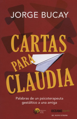 Cartas para Claudia / Letters From Claudia (Biblioteca Jorge Bucay)