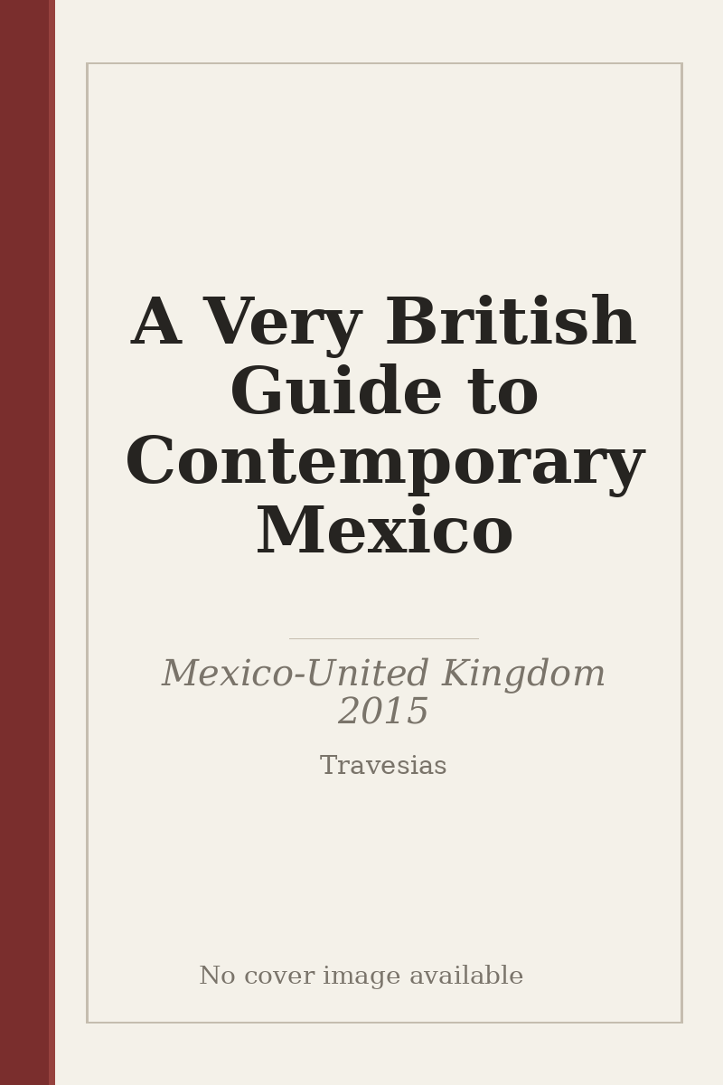 A Very British Guide to Contemporary Mexico - no cover image available