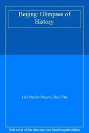 Beijing: Glimpses of History