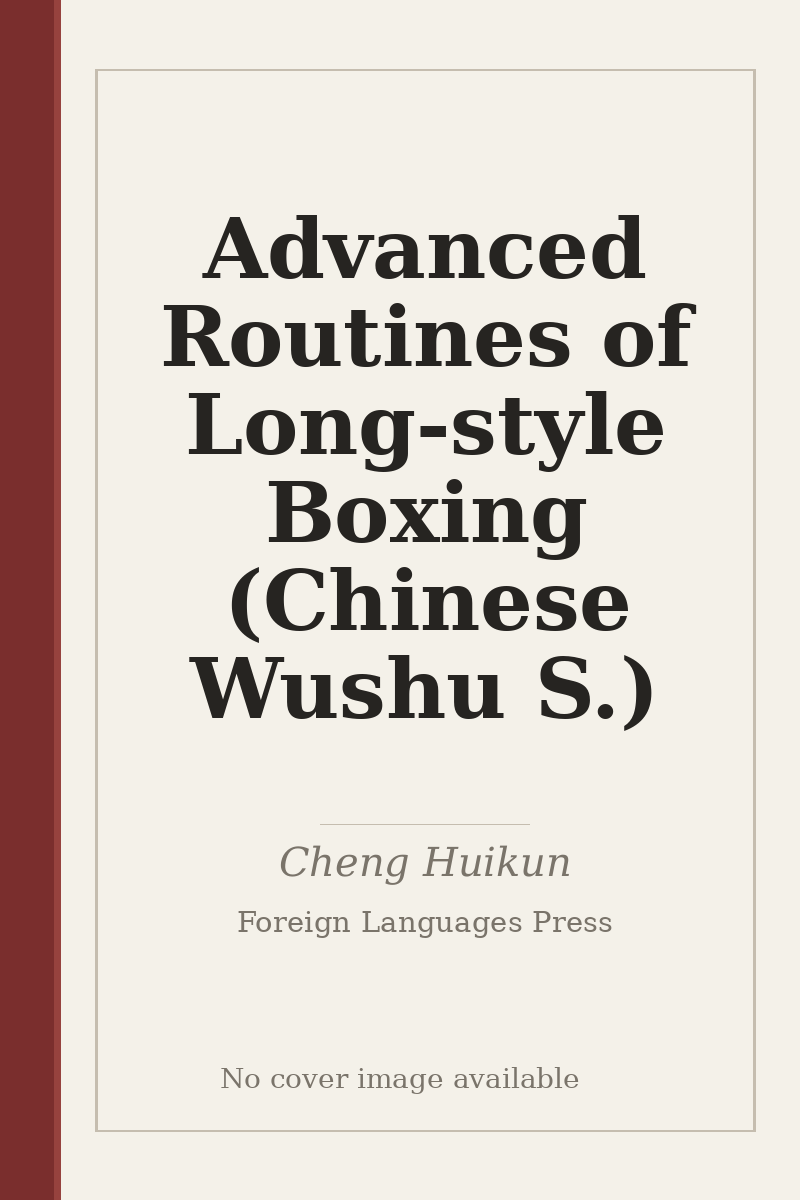 Advanced Routines of Long-style Boxing (Chinese Wushu S.) - no cover image available