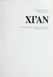 XI'AN: An Ancient Capital of Many Splendors
