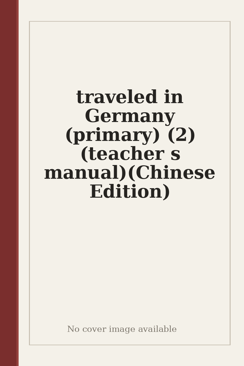traveled in Germany (primary) (2) (teacher s manual)(Chinese Edition) - no cover image available