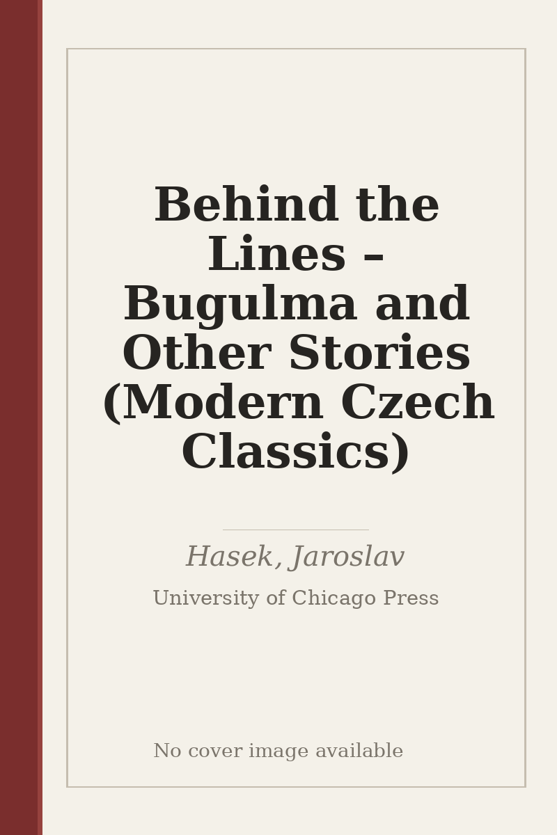 Behind the Lines – Bugulma and Other Stories (Modern Czech Classics) - no cover image available