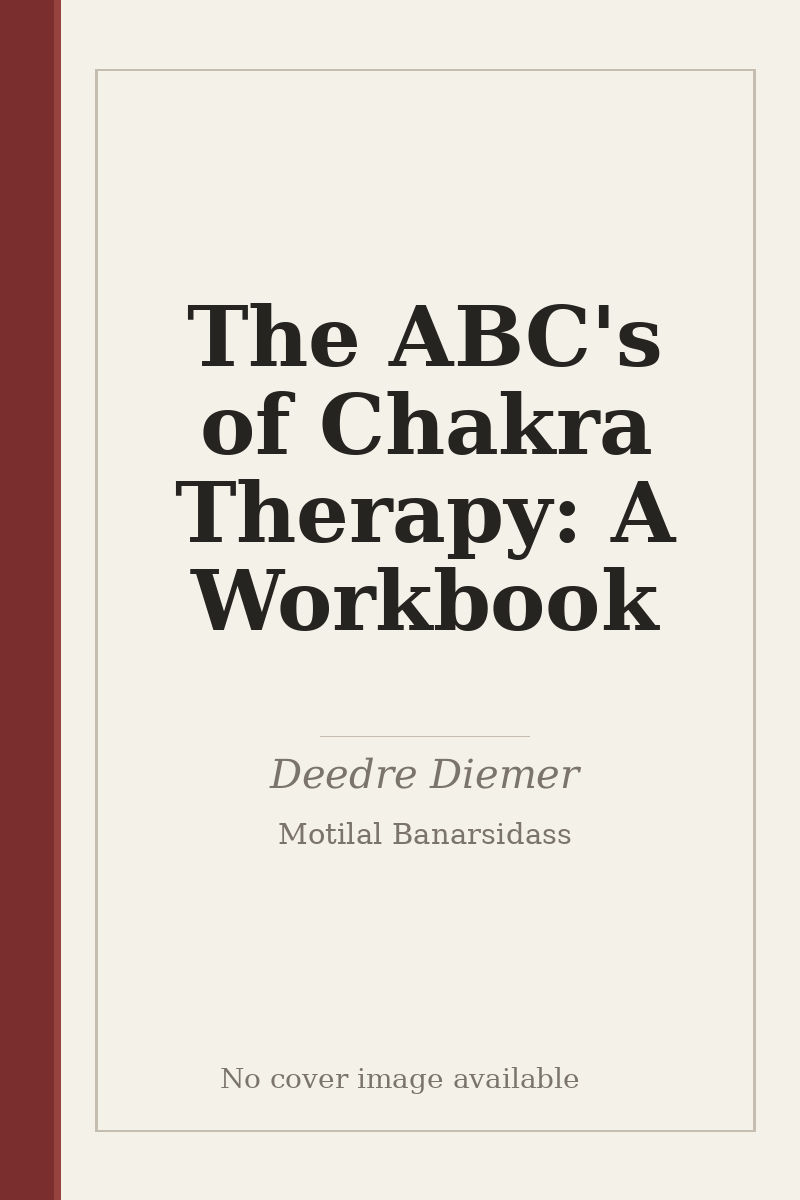 The ABC's of Chakra Therapy: A Workbook - no cover image available