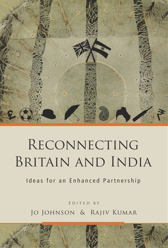 Reconnecting Britain and India: Ideas for an Enhanced Partnership