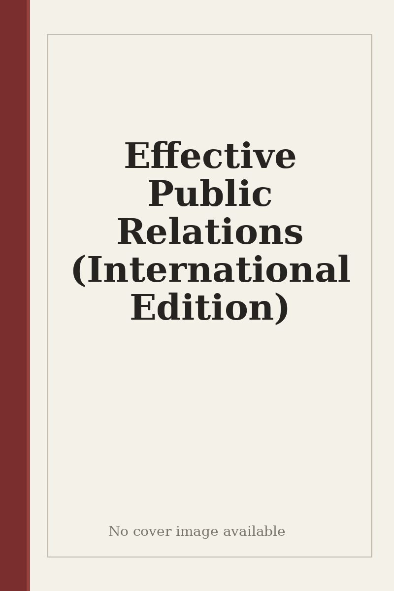 Effective Public Relations (International Edition) - no cover image available