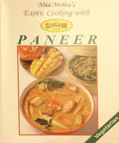 Nita Mehta's Exotic Cooking with Sugam Paneer