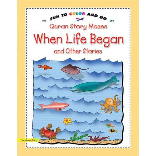 Quran Story Mazes When Life Began & Other Stories: Fun to Color & Do