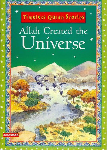 Allah Created the Universe ( Timeless Quran Stories)