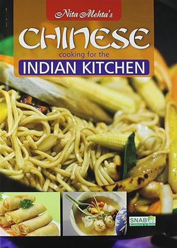 Nita Mehta's Chinese Cooking for the Indian Kitchen