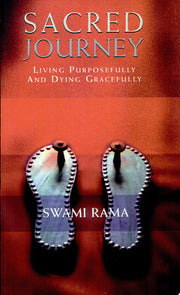 Sacred Journey: Living Purposfully and Dying Gracefully