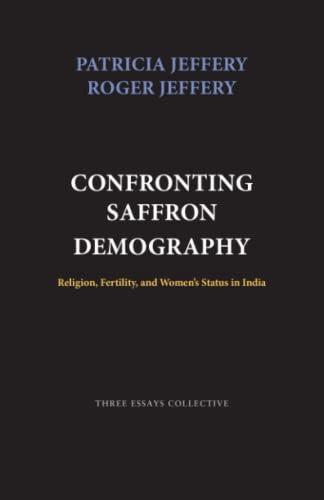 Confronting Saffron Demography: Religion, Fertility, and Women’s Status in India