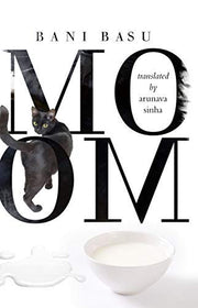 MOOM by Bani Basu: Translated by Arunava Sinha