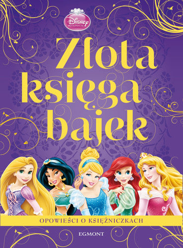Zlota ksiega bajek Ksiezniczki: Opowiesci o ksiezniczkach (KSIEZNICZKI)