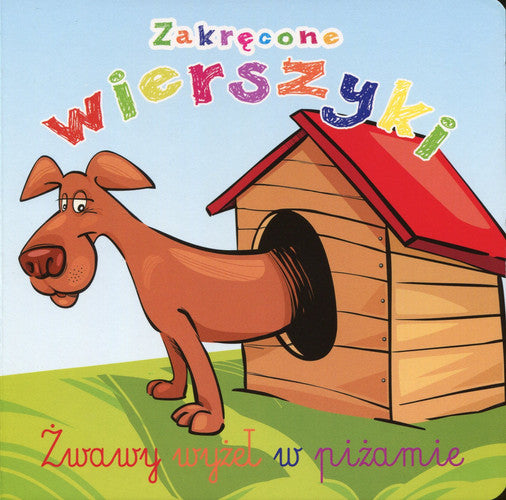 Zakrecone wierszyki Zwawy wyzel w pizamie