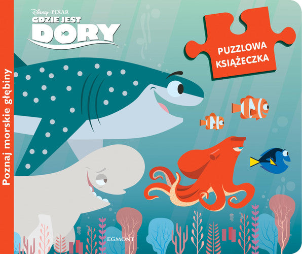 Gdzie jest Dory. Puzzlowa ksiaLzeczka [KSIALtKA]