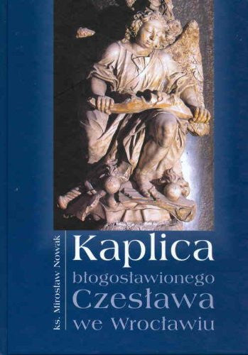 Kaplica blogoslawionego Czeslawa we Wroclawiu