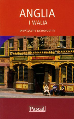 Anglia i Walia praktyczny przewodnik