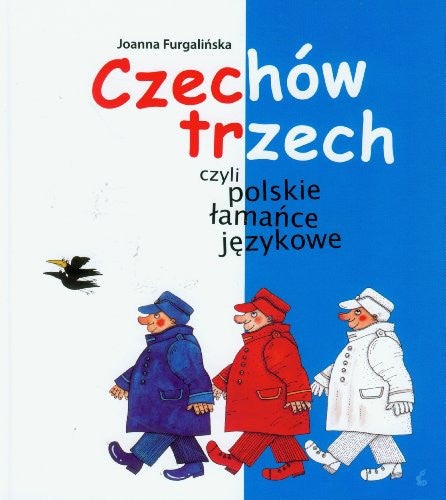 Czechów Trzech czyli polskie lamance jezykowe