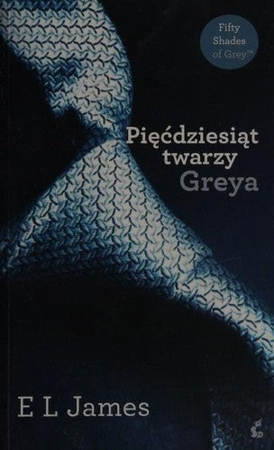 Piecdziesiat twarzy Greya (PIECDZIESIAT ODCIENI)