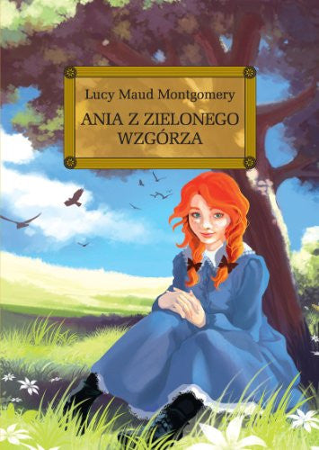 Ania z Zielonego Wzgórza (LEKTURY I OBRAZY)