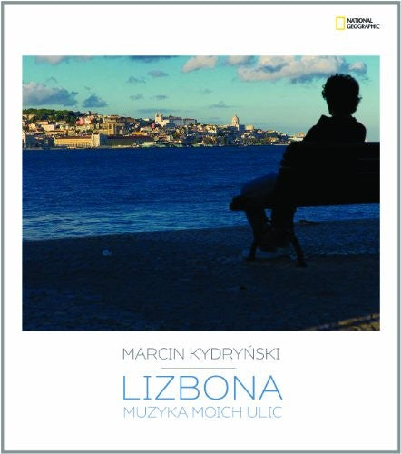 Lizbona: Muzyka moich ulic