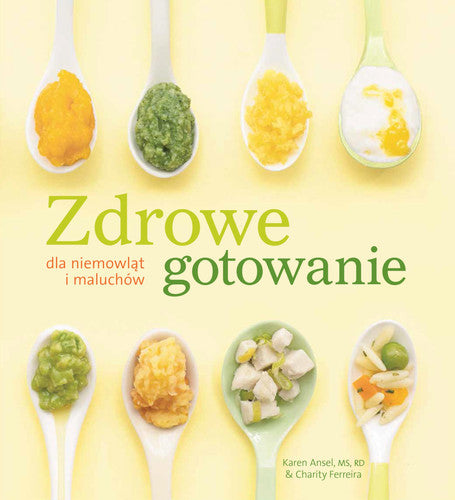 Zdrowe gotowanie dla niemowlat i maluchów