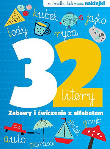 32 litery Zabawy i cwiczenia z alfabetem
