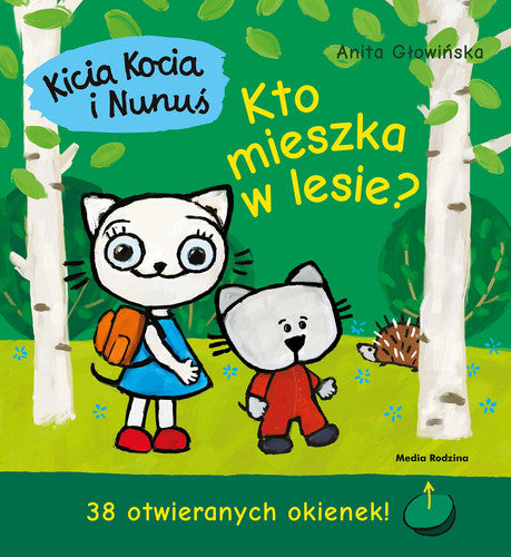 Kicia Kocia i Nunus Kto mieszka w lesie?: 38 otwieranych okienek!