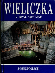 WIELICZKA a Royal Salt Mine