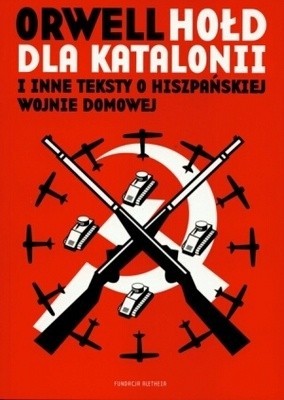 Hold dla Katalonii i inne teksty o hiszpanskiej wojnie domowej