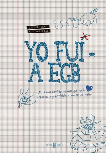 Yo fuí a EGB / I went to EGB