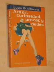 Amor, Curiosidad, Prozac y Dudas