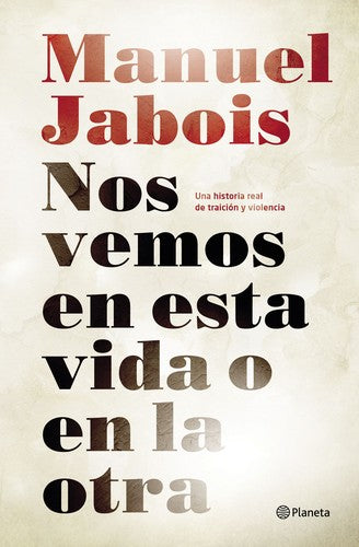 Nos vemos en esta vida o en la otra (No Ficción)
