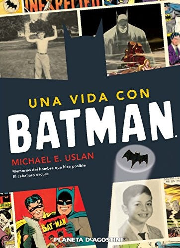 Una vida con Batman, Memorias del hombre que hizo posible "El caballero oscuro"