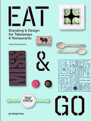 Eat and Go: Branding and Design Identity for Takeaways and Restaurants (Arts graphiques-Design): Branding & Design Identity for Takeaways & Restaurants