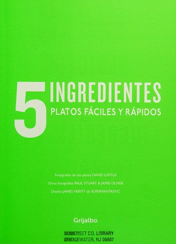 5 Ingredientes Platos Fáciles Y Rápidos / 5 Ingredients - Quick & Easy Food: Platos Fáciles Y Rápidos (Cocina de autor)